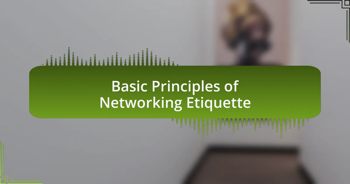 Basic Principles of Networking Etiquette