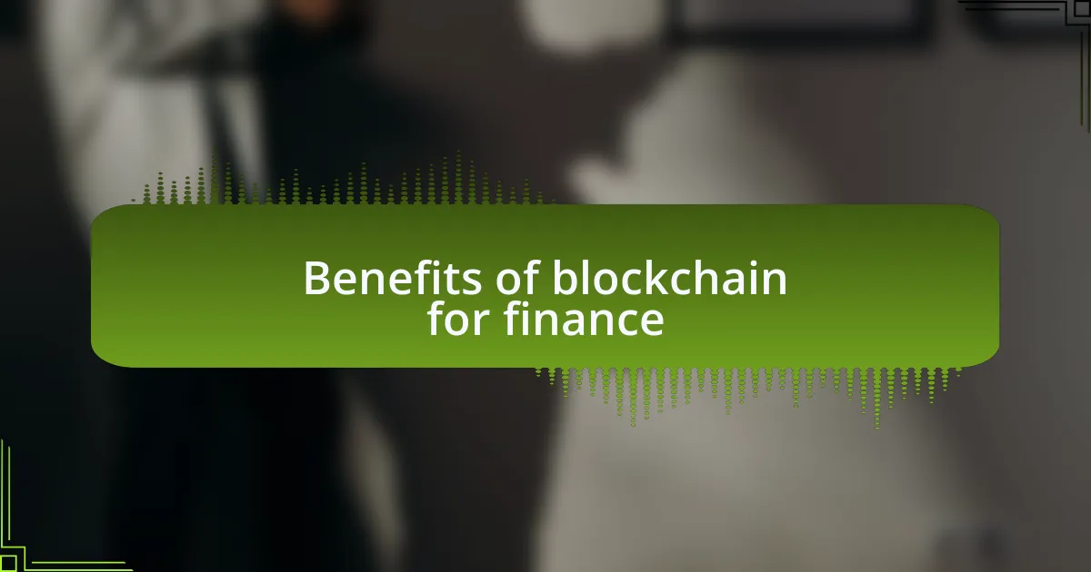 Benefits of blockchain for finance