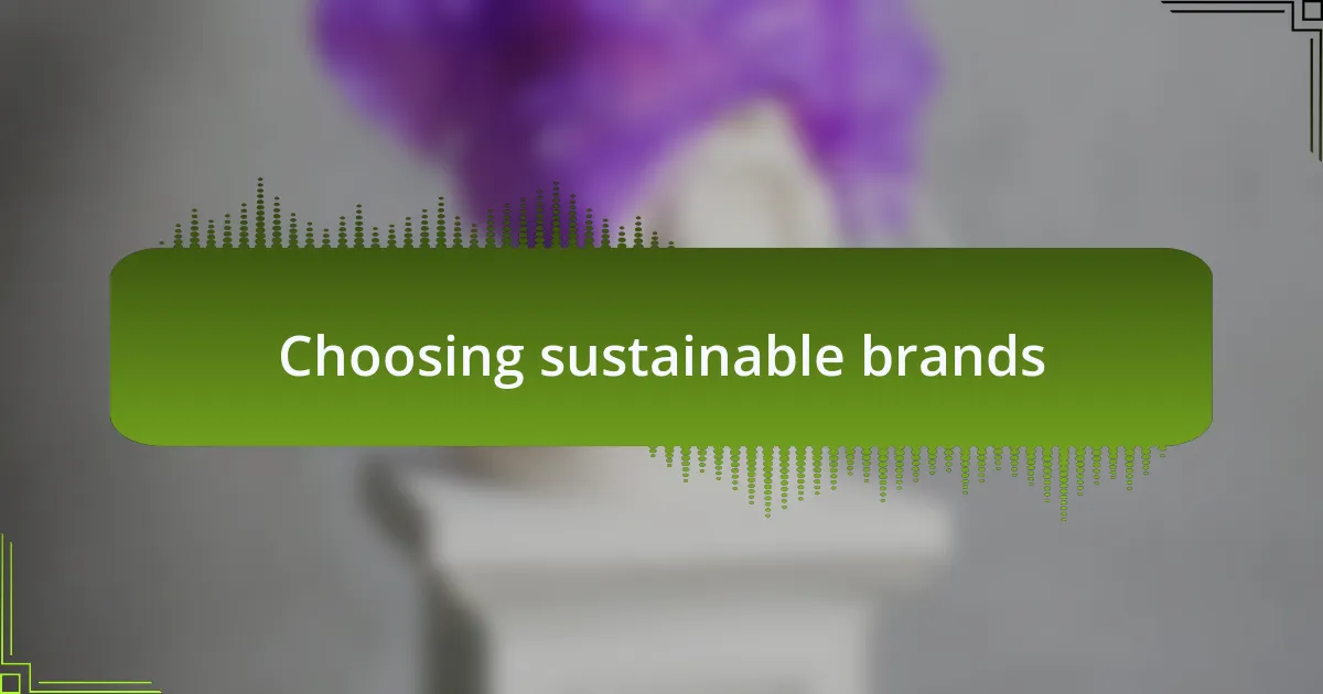 Choosing sustainable brands