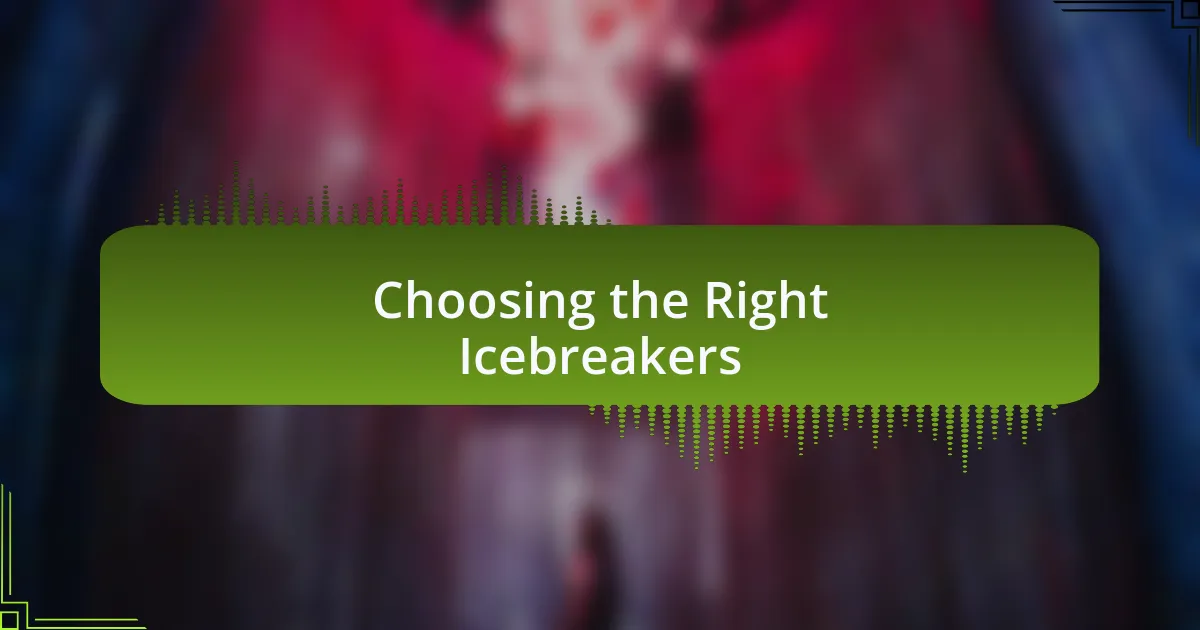 Choosing the Right Icebreakers