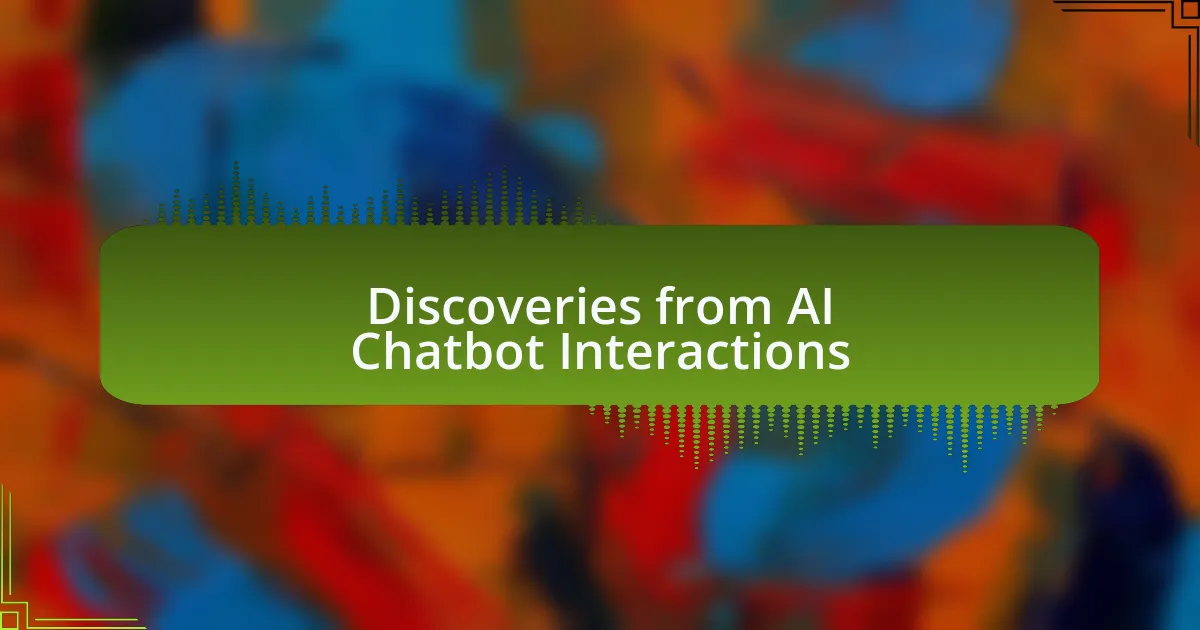 Discoveries from AI Chatbot Interactions