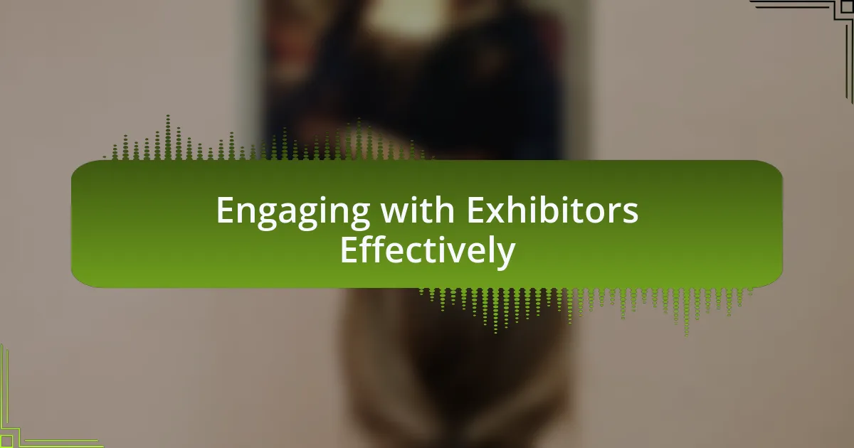 Engaging with Exhibitors Effectively