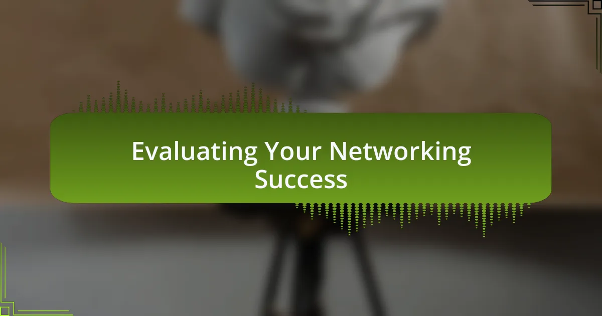 Evaluating Your Networking Success