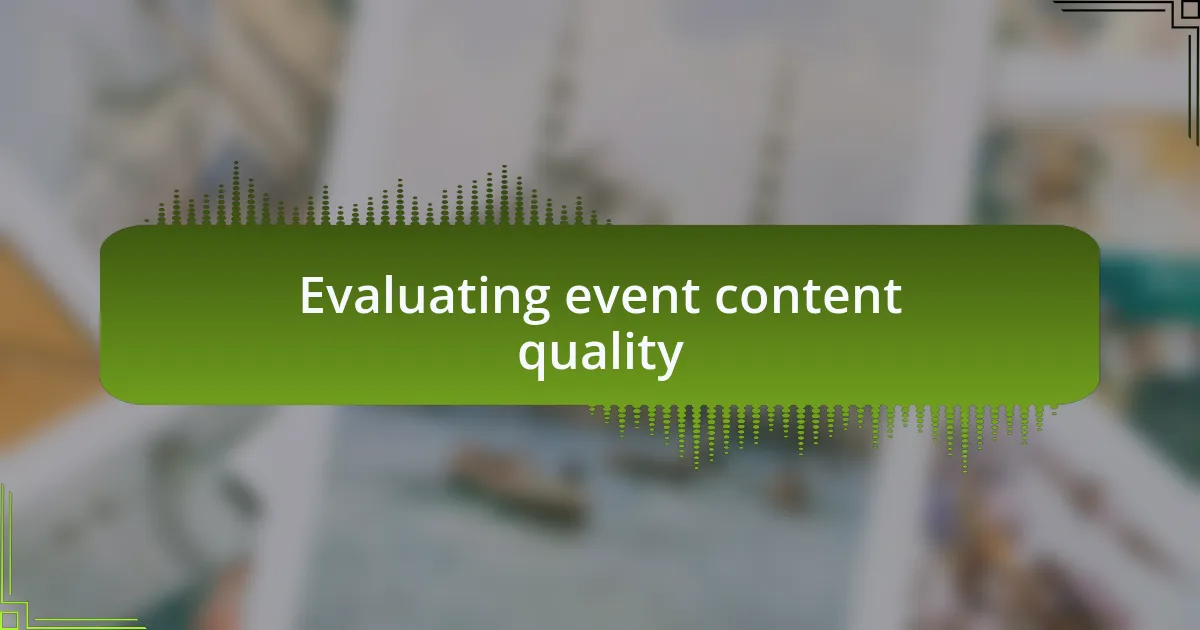Evaluating event content quality