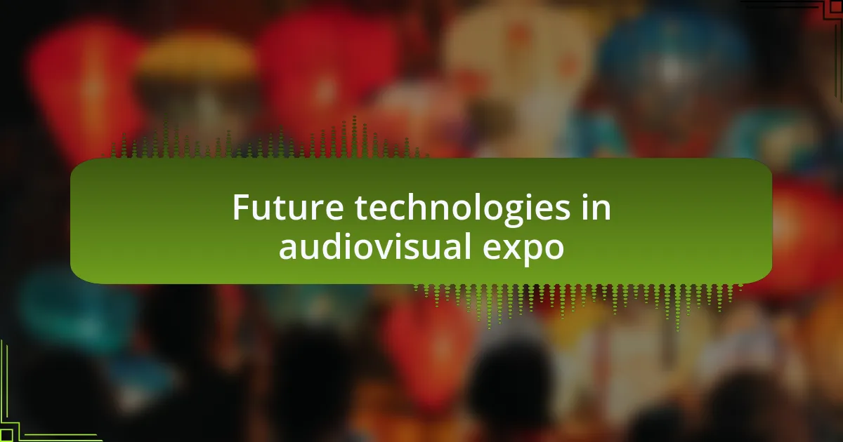 Future technologies in audiovisual expo