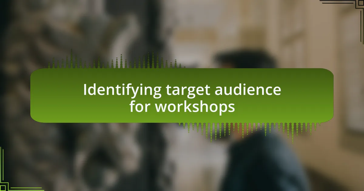 Identifying target audience for workshops