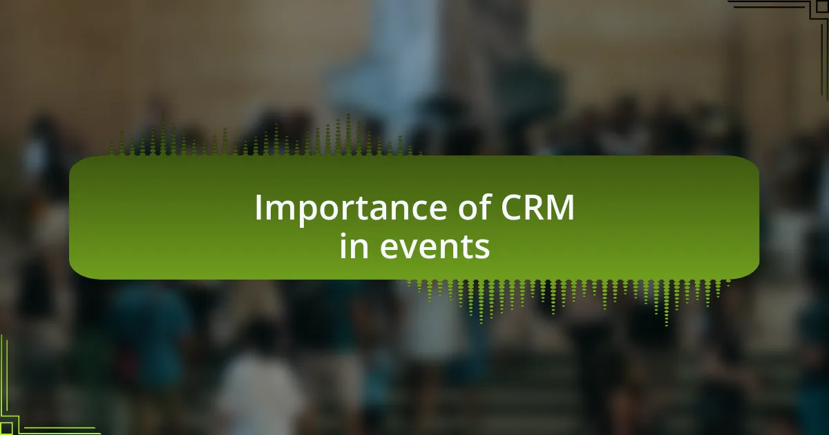 Importance of CRM in events