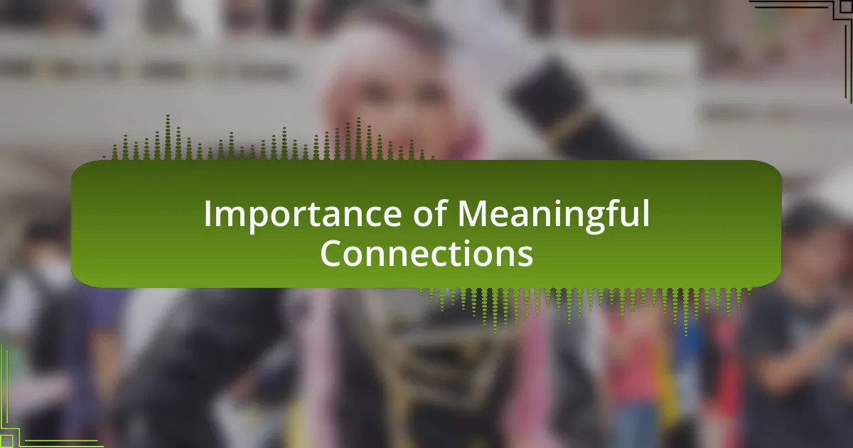 Importance of Meaningful Connections