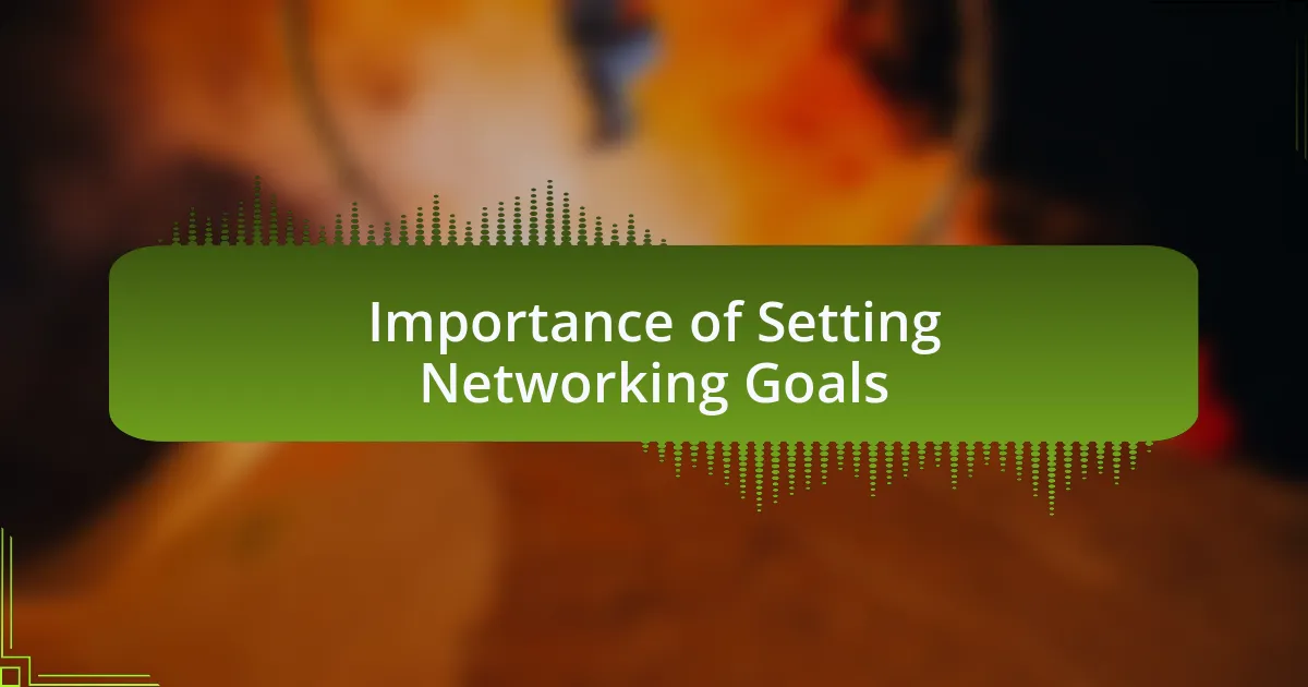 Importance of Setting Networking Goals
