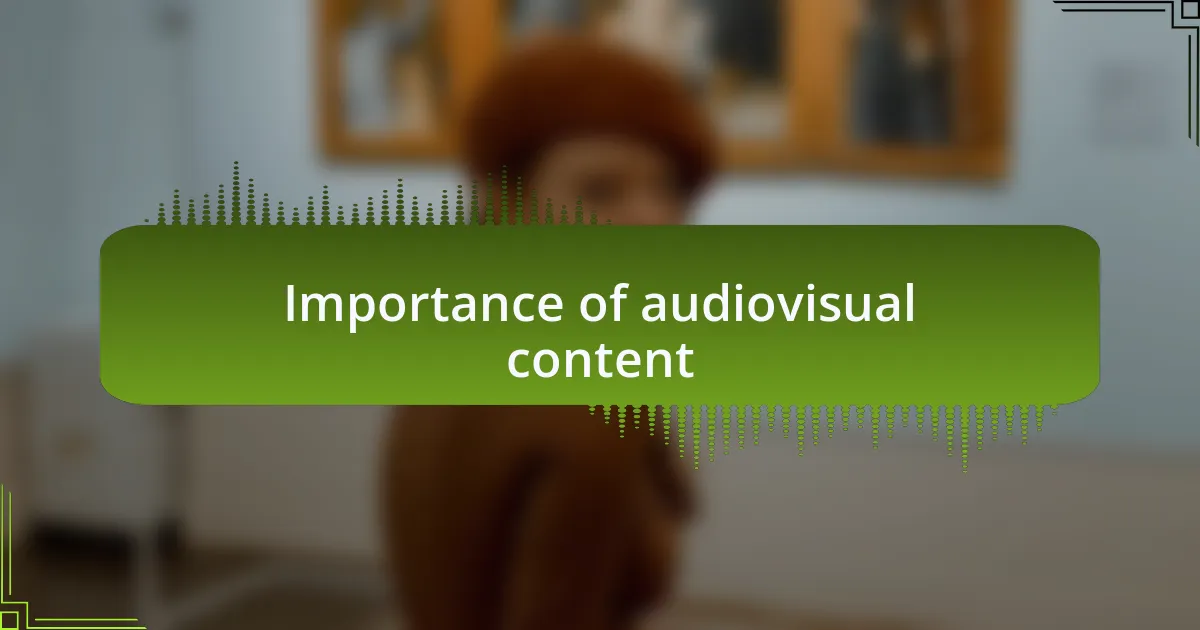 Importance of audiovisual content