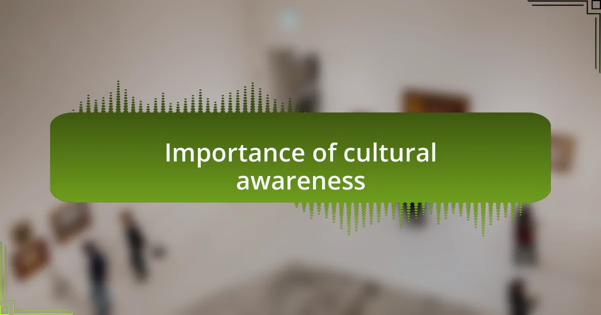 Importance of cultural awareness