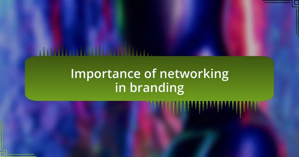 Importance of networking in branding