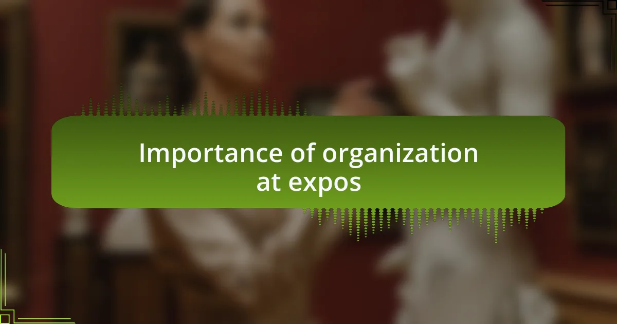 Importance of organization at expos