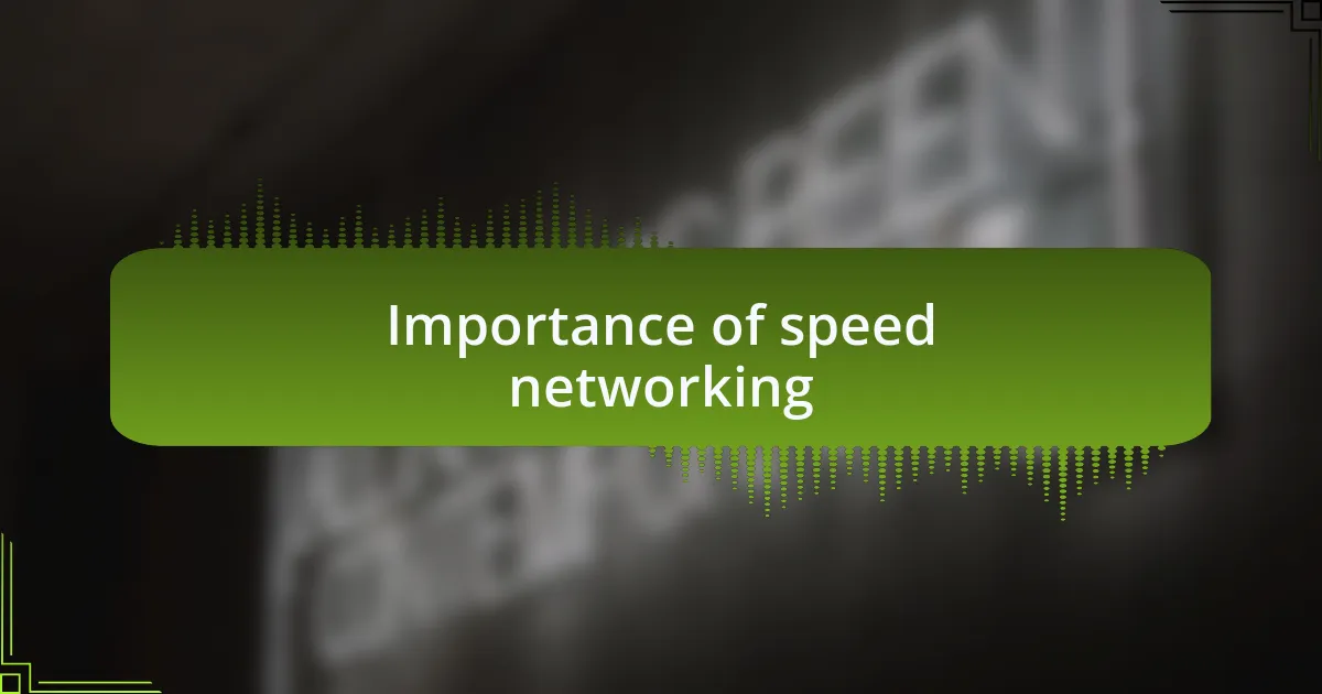 Importance of speed networking