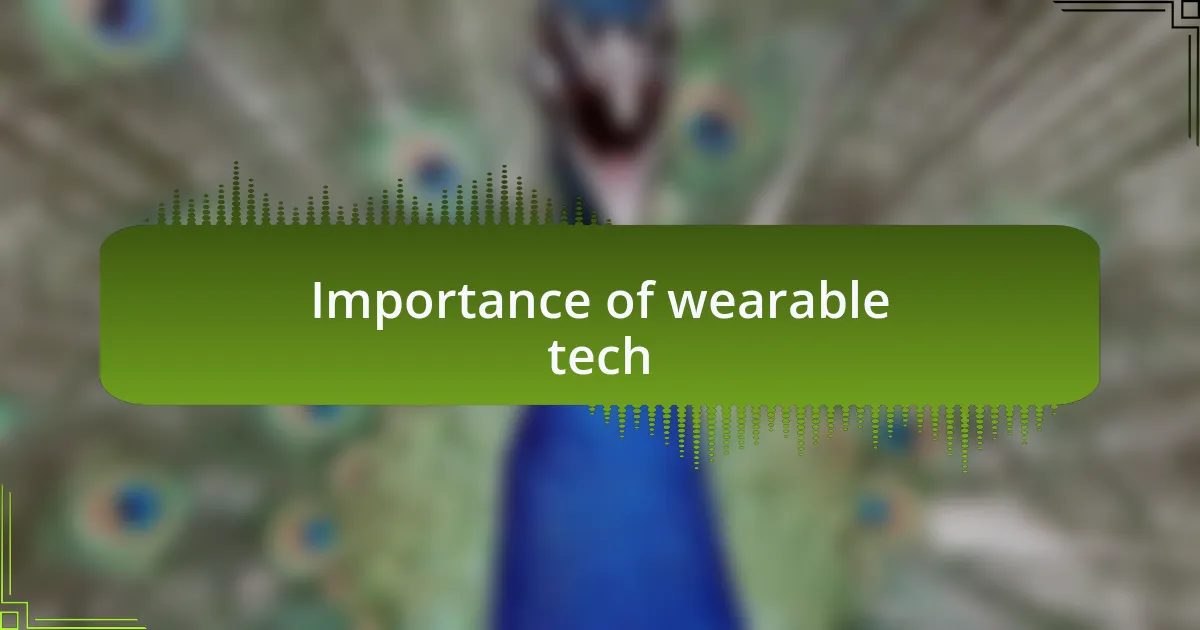 Importance of wearable tech