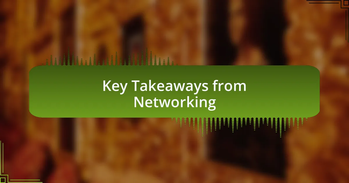 Key Takeaways from Networking