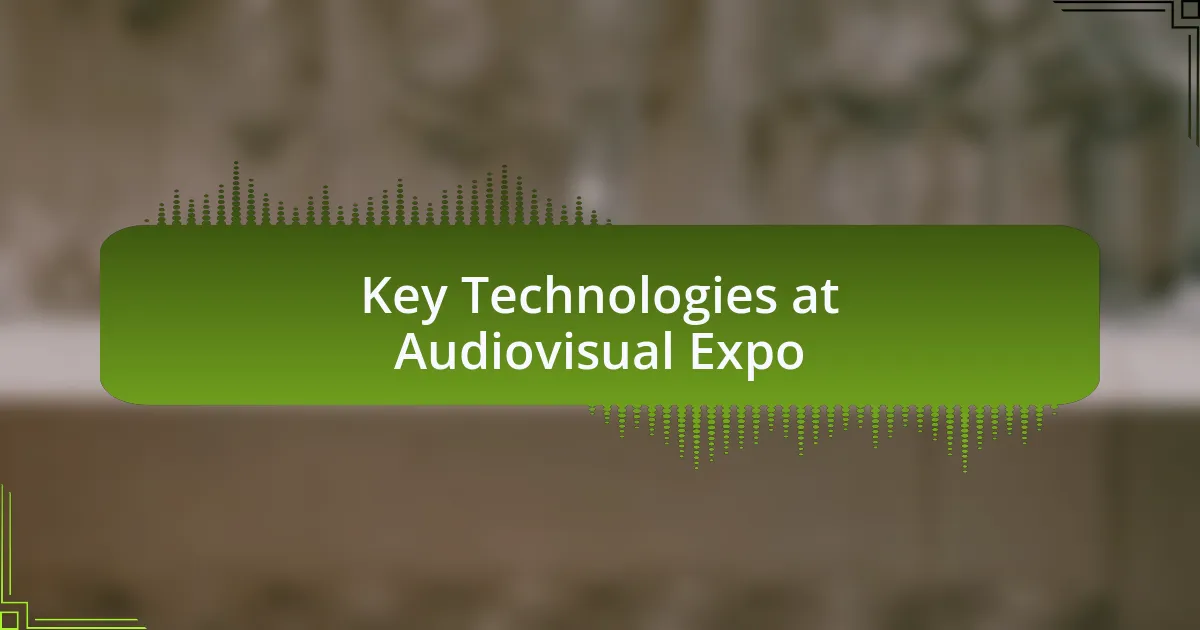 Key Technologies at Audiovisual Expo