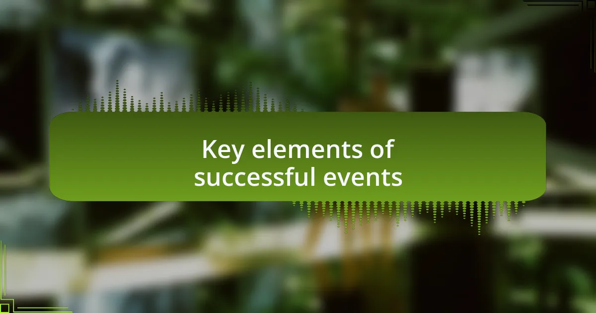 Key elements of successful events