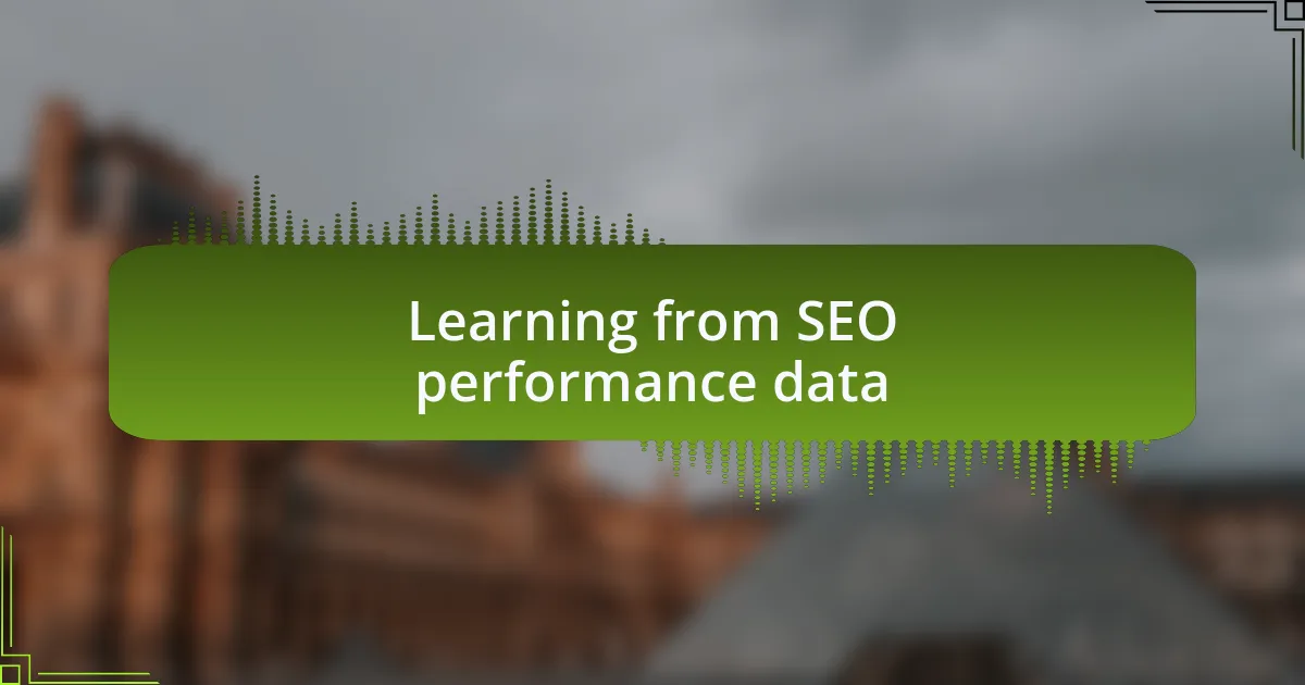Learning from SEO performance data