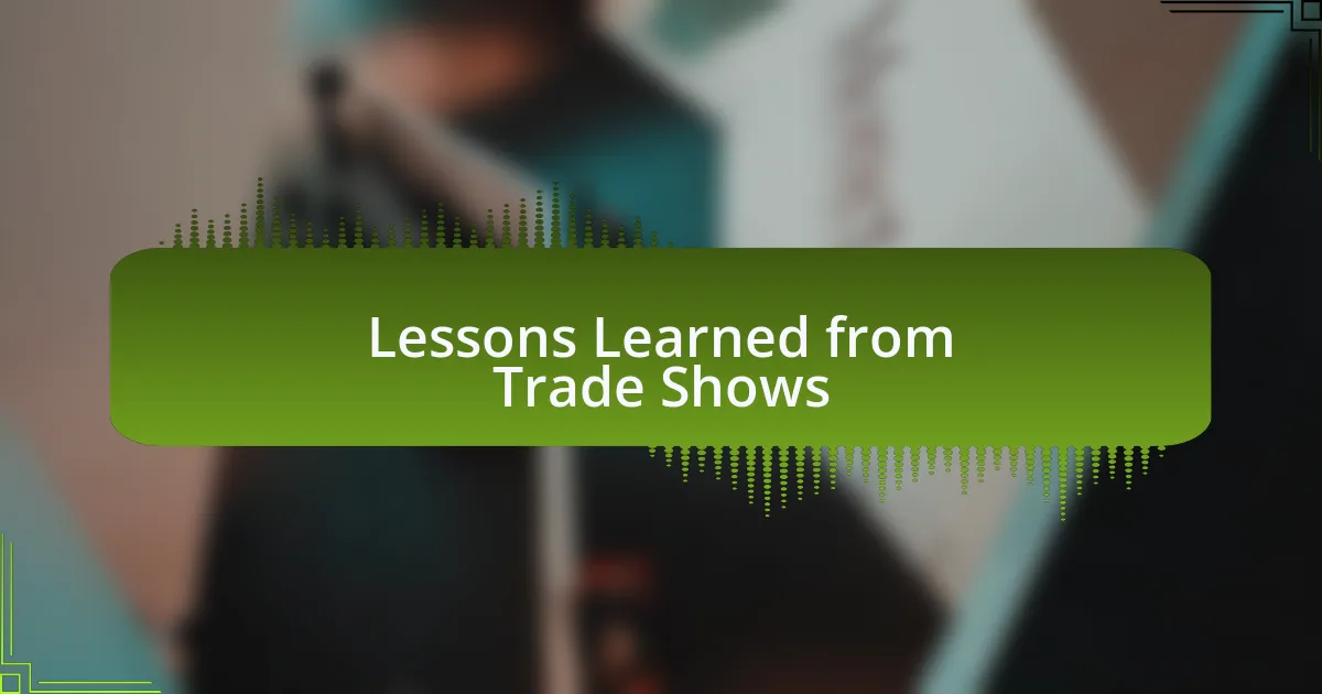 Lessons Learned from Trade Shows
