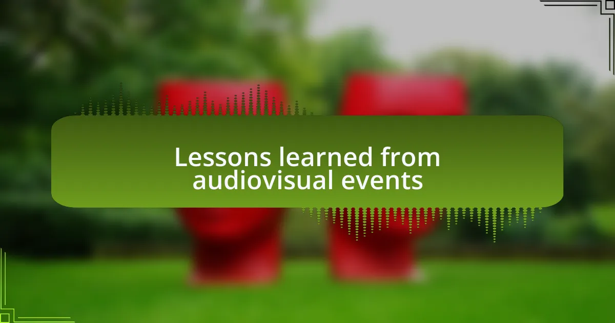 Lessons learned from audiovisual events