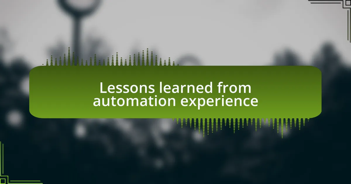 Lessons learned from automation experience