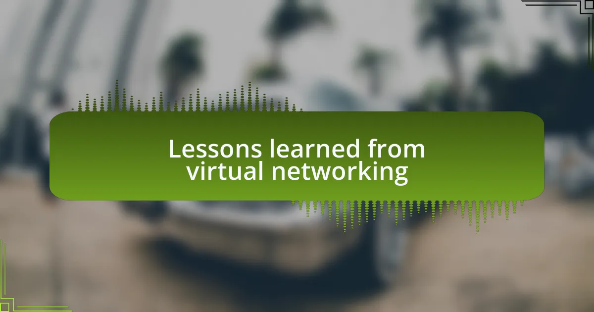 Lessons learned from virtual networking