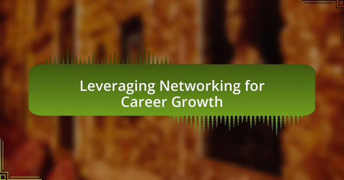 Leveraging Networking for Career Growth