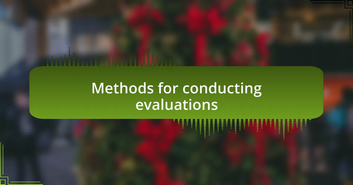 Methods for conducting evaluations