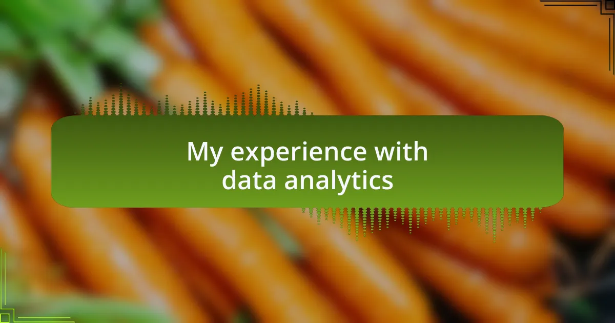 My experience with data analytics