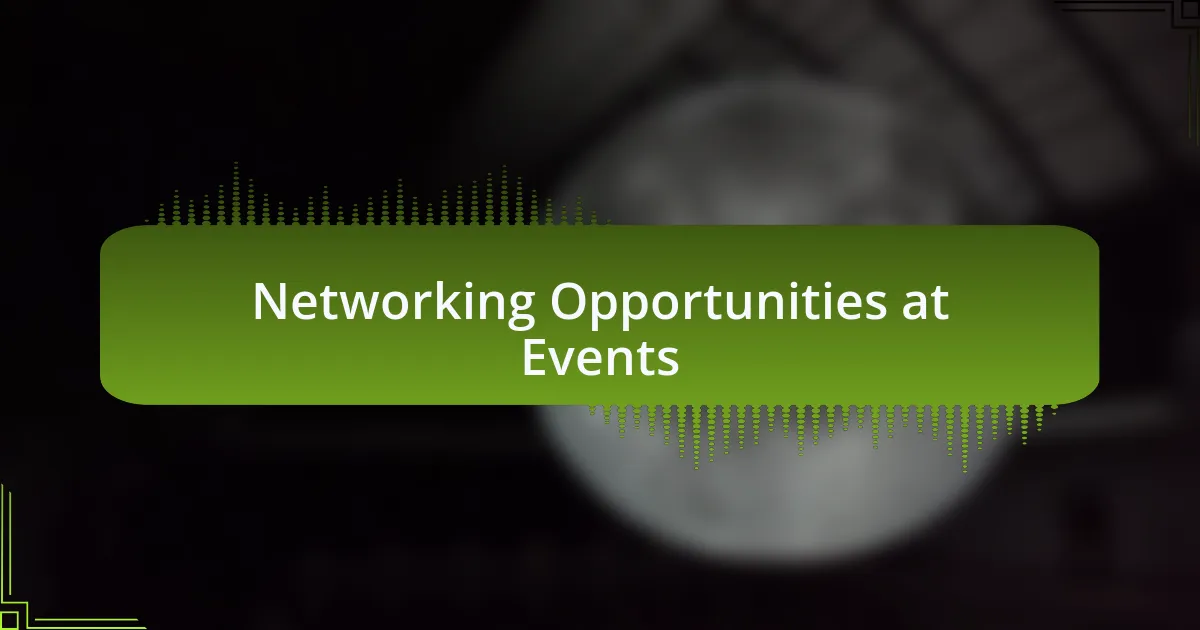 Networking Opportunities at Events