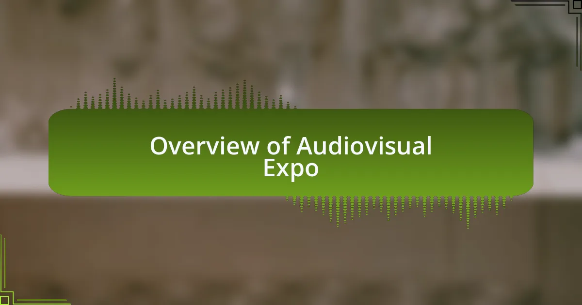 Overview of Audiovisual Expo