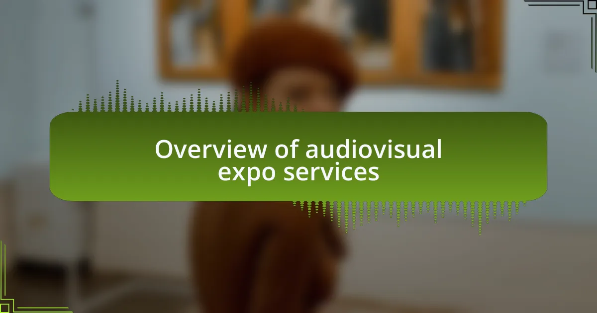 Overview of audiovisual expo services