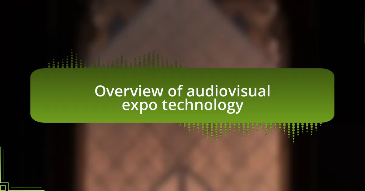 Overview of audiovisual expo technology