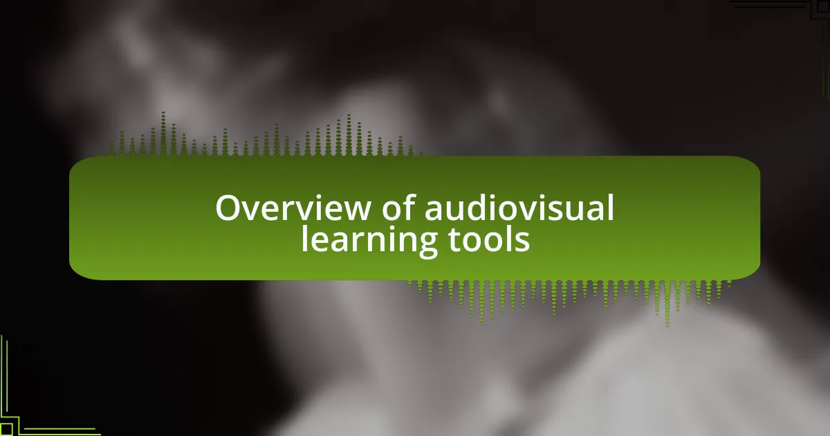 Overview of audiovisual learning tools