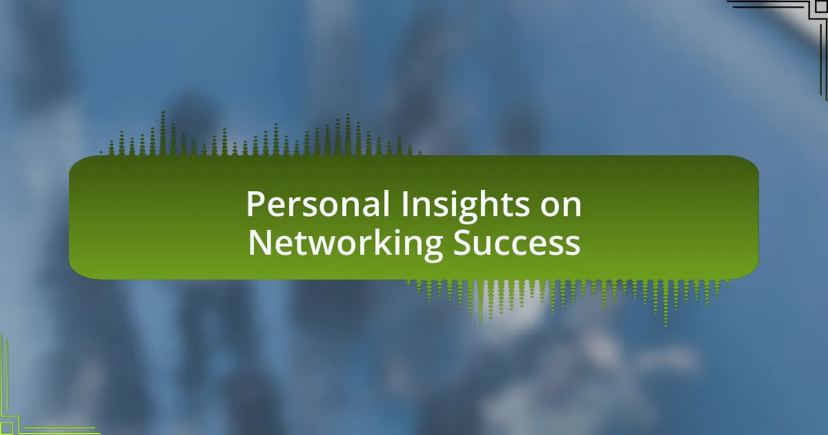 Personal Insights on Networking Success