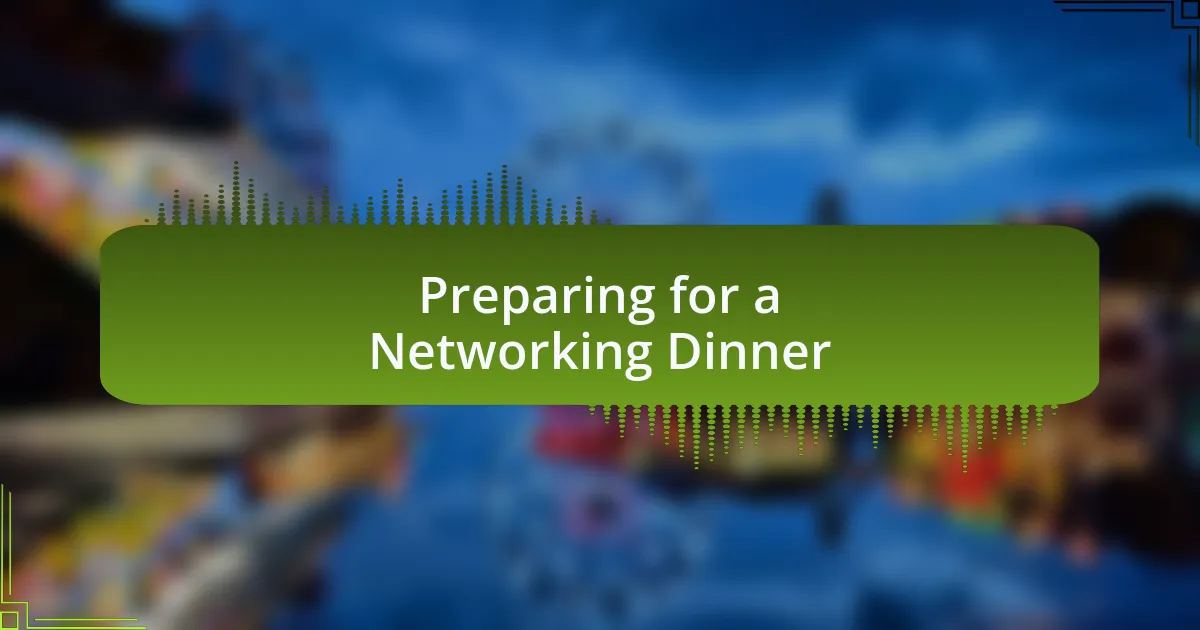 Preparing for a Networking Dinner
