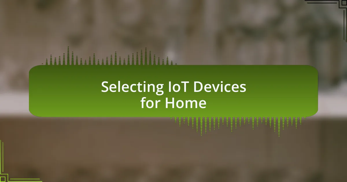 Selecting IoT Devices for Home