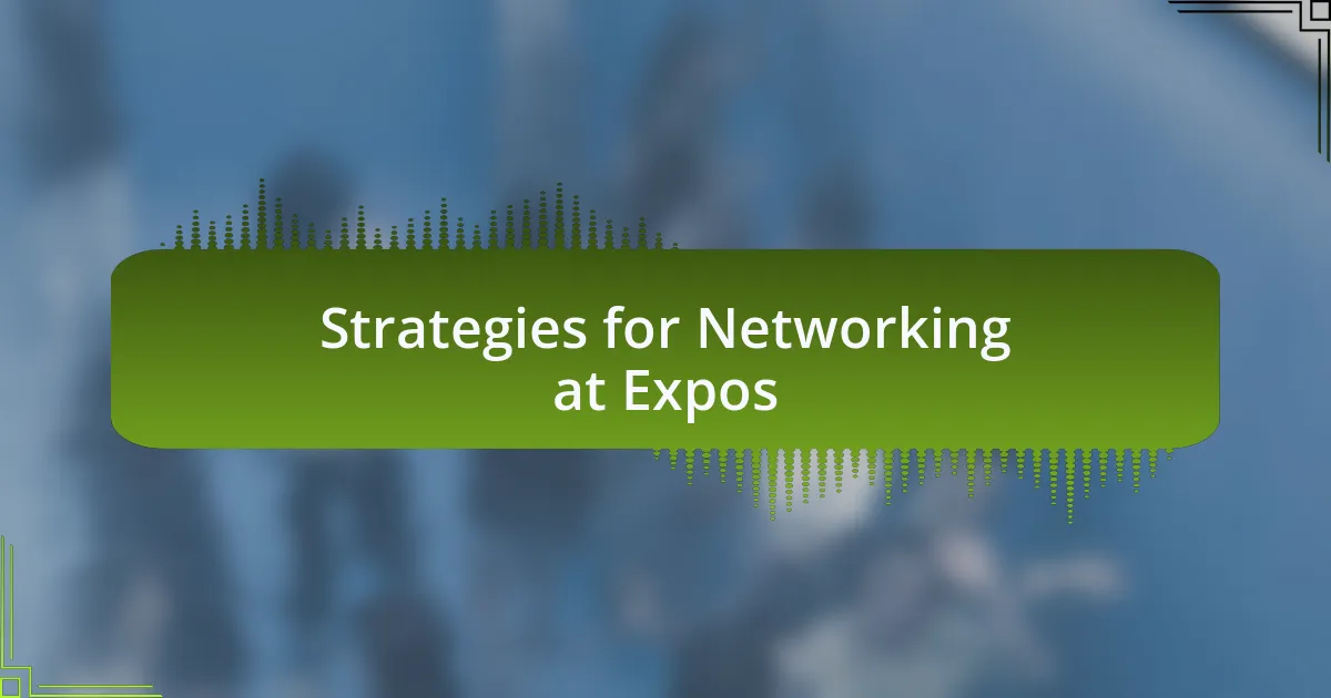 Strategies for Networking at Expos
