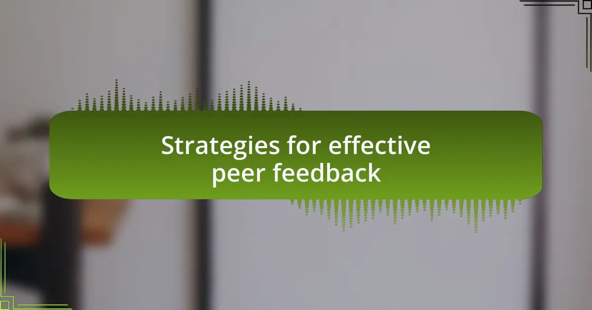 Strategies for effective peer feedback