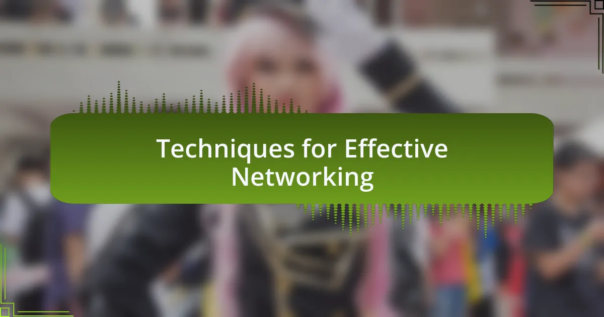 Techniques for Effective Networking