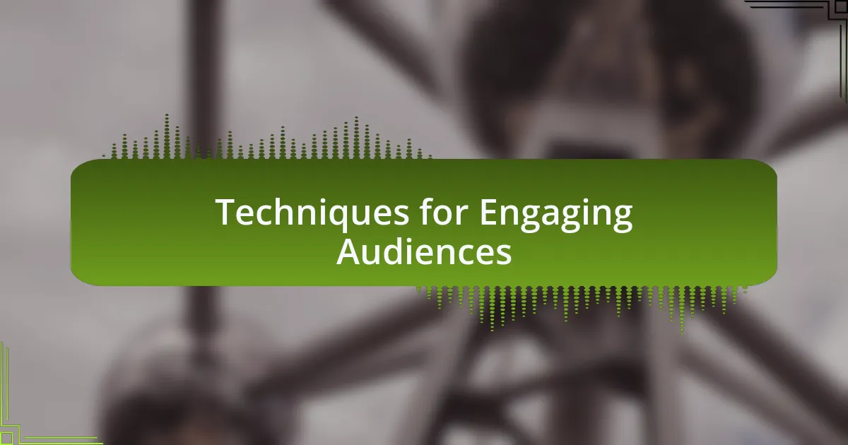 Techniques for Engaging Audiences