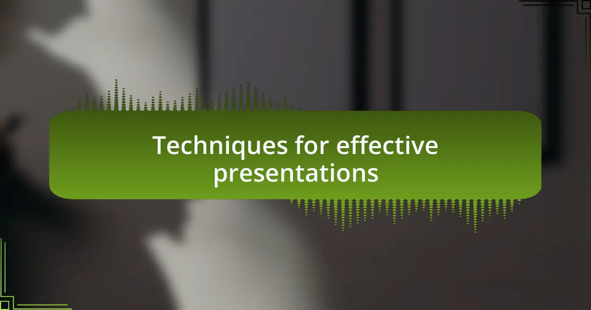 Techniques for effective presentations