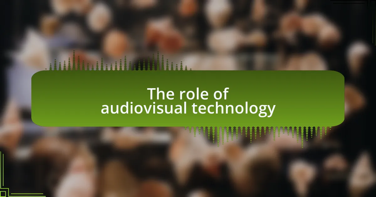 The role of audiovisual technology