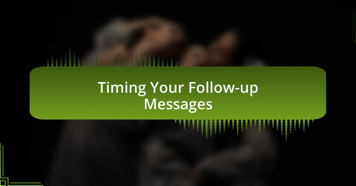 Timing Your Follow-up Messages