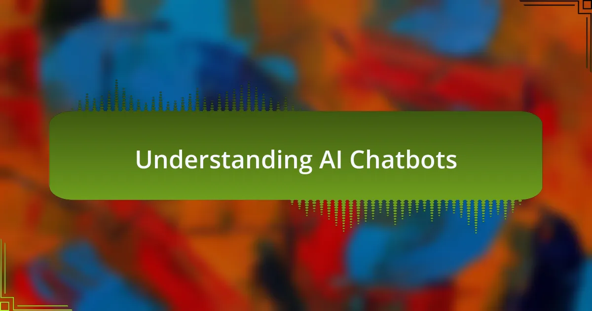 Understanding AI Chatbots