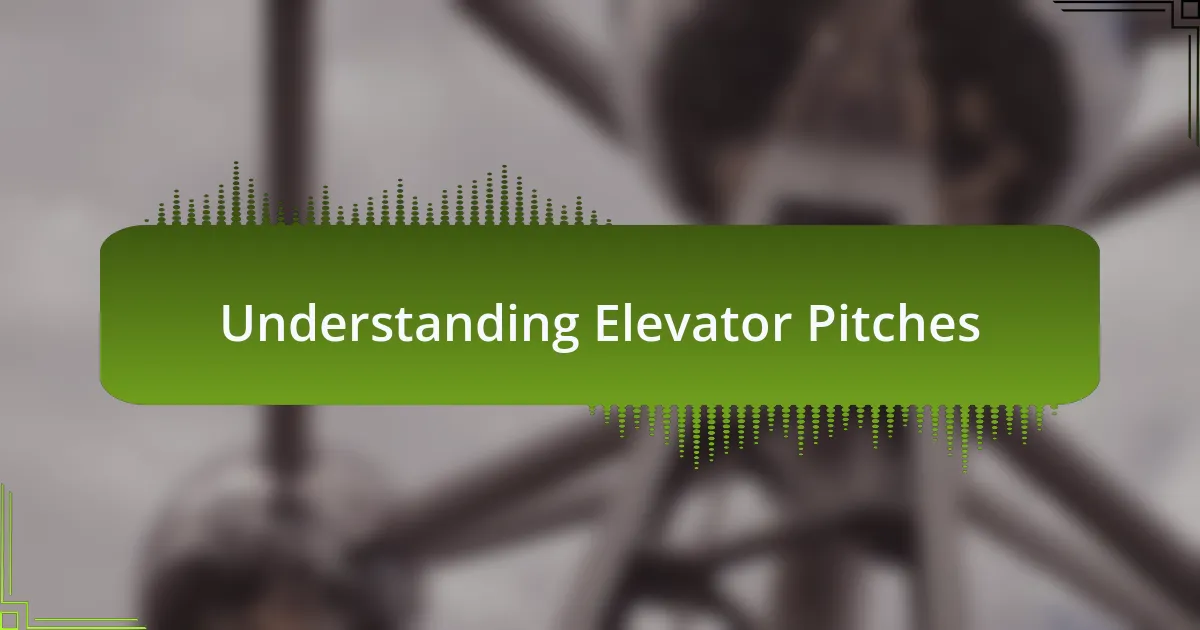 Understanding Elevator Pitches