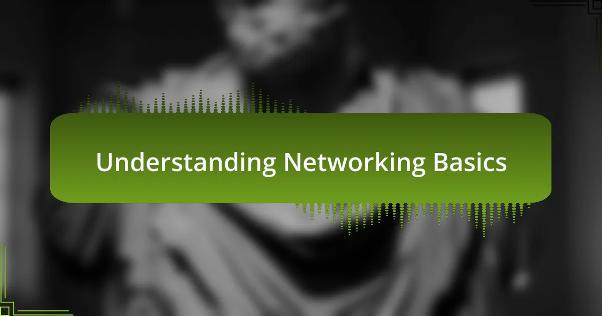 Understanding Networking Basics