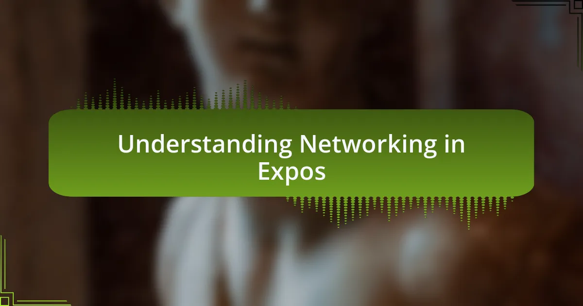 Understanding Networking in Expos