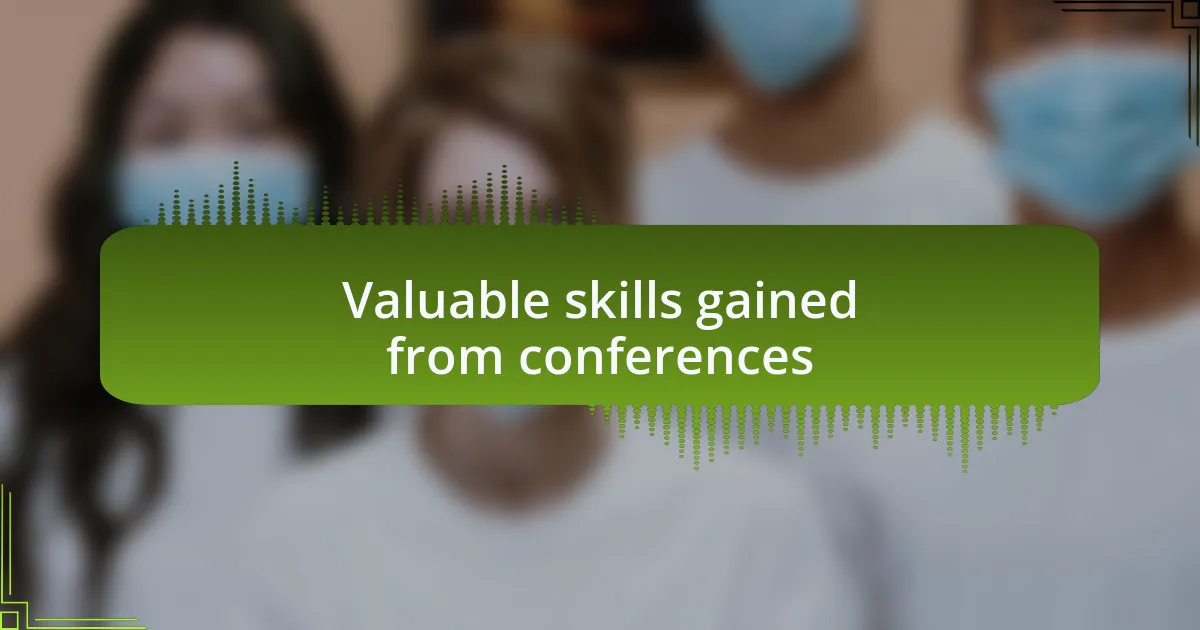 Valuable skills gained from conferences